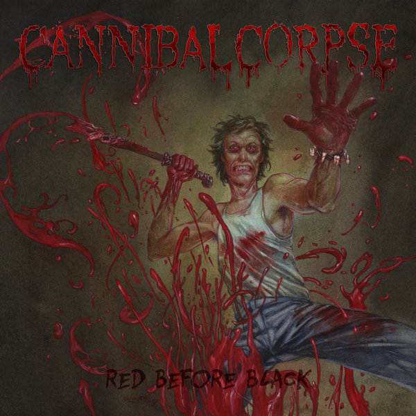 Cannibal Corpse "Red Before Black"