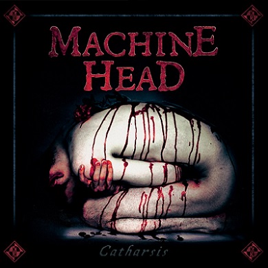 Machine Head "Catharsis"
